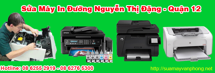 Dịch vụ sửa máy in tận nơi đường Nguyễn Thị Đặng quận 12