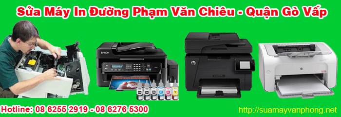 Dịch vụ sửa máy in tận nơi đường Phạm Văn Chiêu quận Gò Vấp