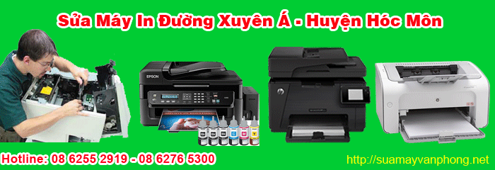 Dịch vụ sửa máy in tận nơi đường Xuyên Á huyện Hóc Môn